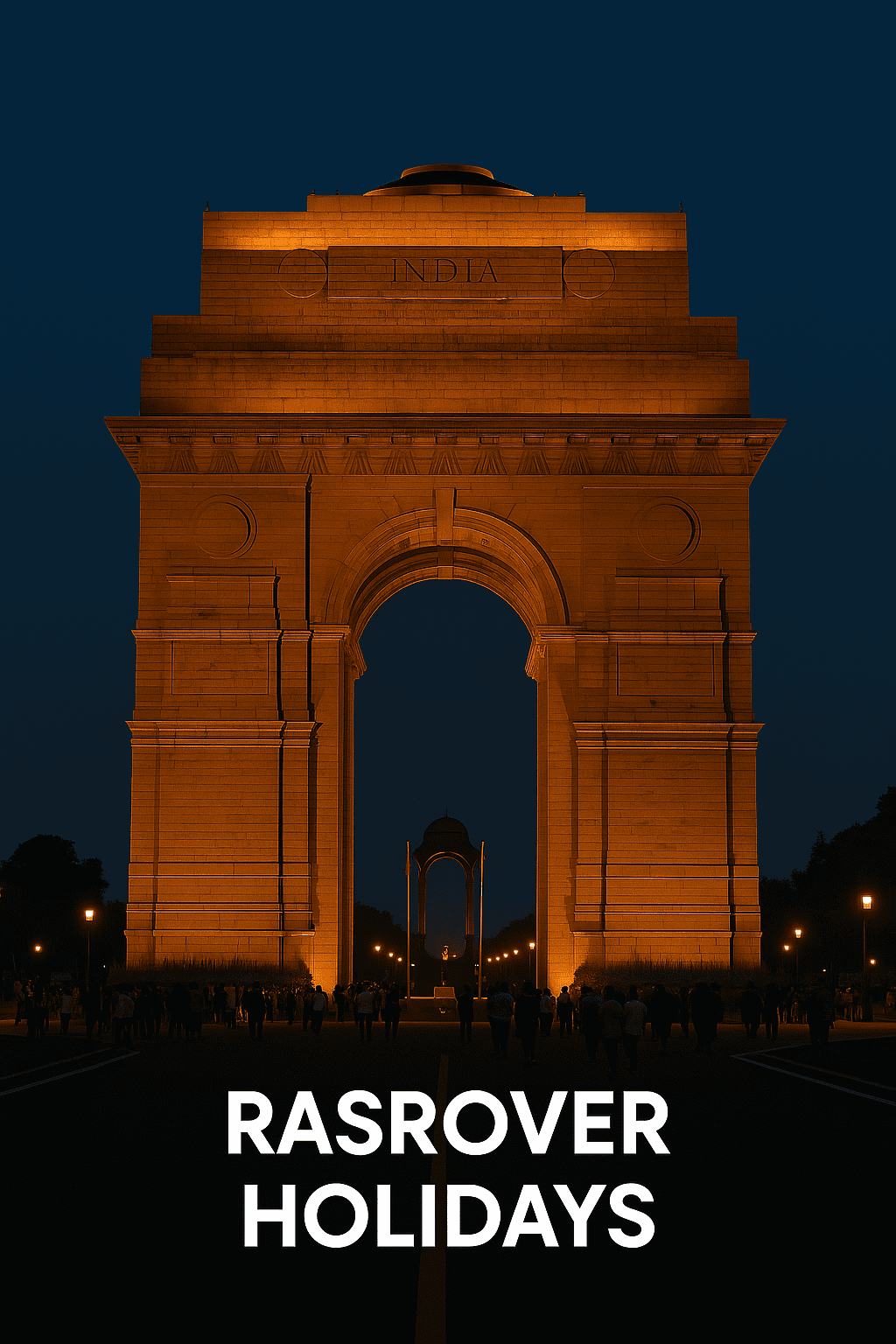 India Gate lit up at night in New Delhi with “Rasrover Holidays” text overlay